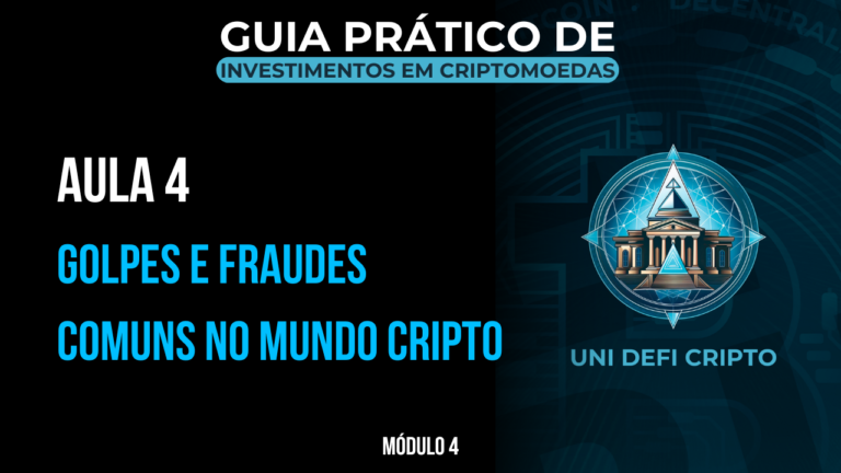 Aula 4 do Guia Prático: Como Identificar Golpes e Fraudes no Mundo das Criptomoedas